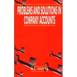 Sultan Chand's Problems & Solutions in Company Accounts For CS Executive by R.L.Gupta